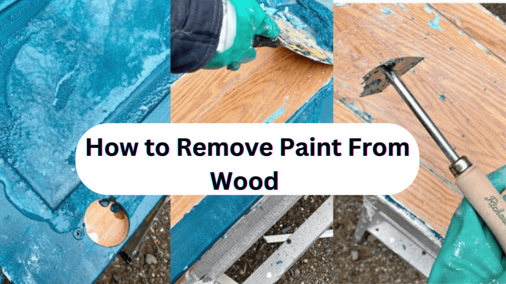 how to remove paint from wood