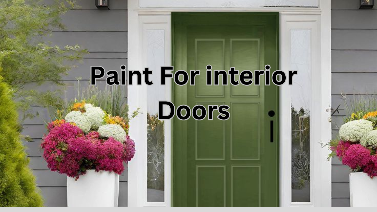 Paint For Interior Doors